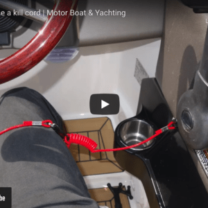 How To Use a Kill Cord - Motor Boat & Yachting